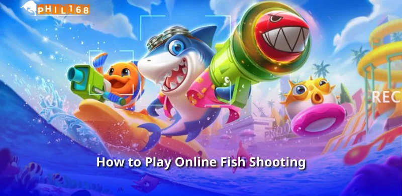 How to Play Online Fish Shooting