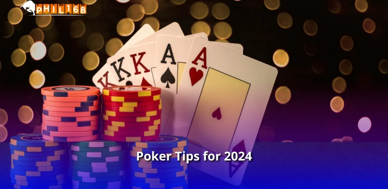 Poker Tips for 2024