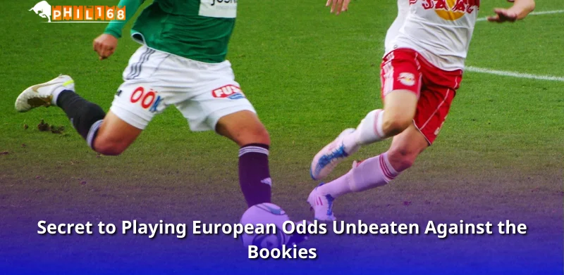 Secret to Playing European Odds Unbeaten Against the Bookies