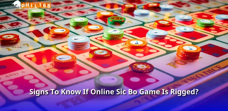 Signs To Know If Online Sic Bo Game Is Rigged?