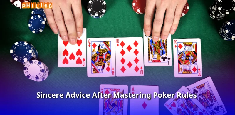 Sincere Advice After Mastering Poker Rules 